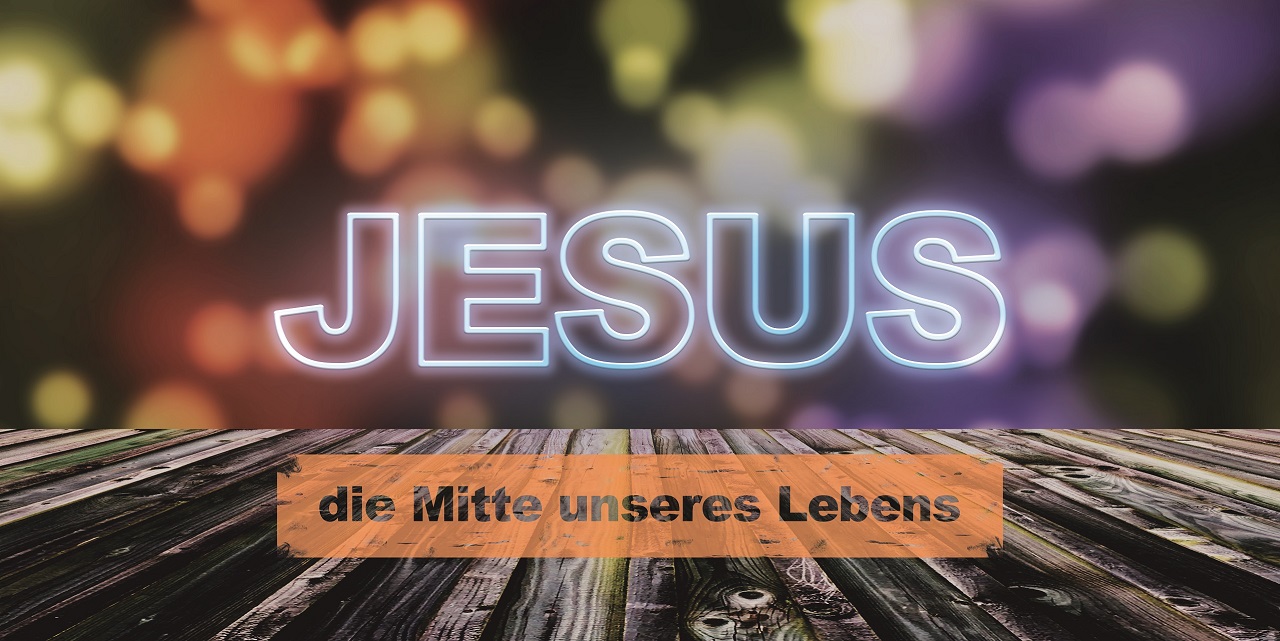 Jesus - die Mitte unseres Lebens_ Banner